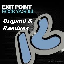 Exit Point - Rock Ya Soul Original & Remixes -> Vip & Remixes By DemonDubz, Esoterix & Liam Taylor