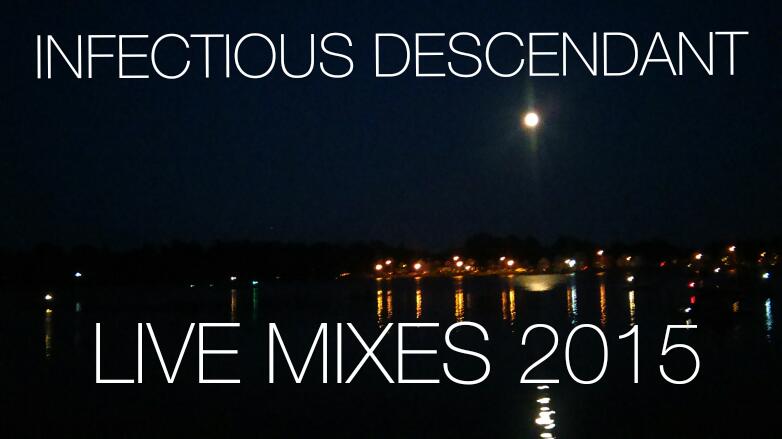 Infectious Descendant Live Mixes 2015 -> Dj Infected Live 2015 Electronic Live Show