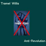 Tramel Willis -> Anti-Revolution