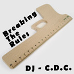 DJ - C.D.C. -> Breaking The Rules