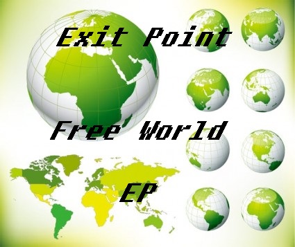 Exit Point Free World EP -> Bass, Jungle, Drum & Bass