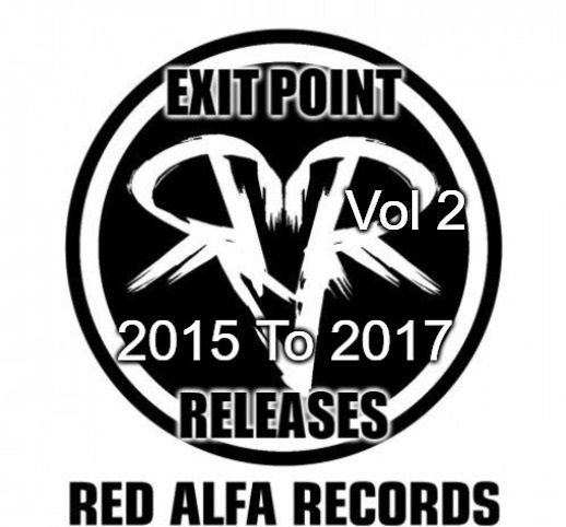 View Album : Exit Point Red Alfa Records Releases 2015 - 2017 Vol 2