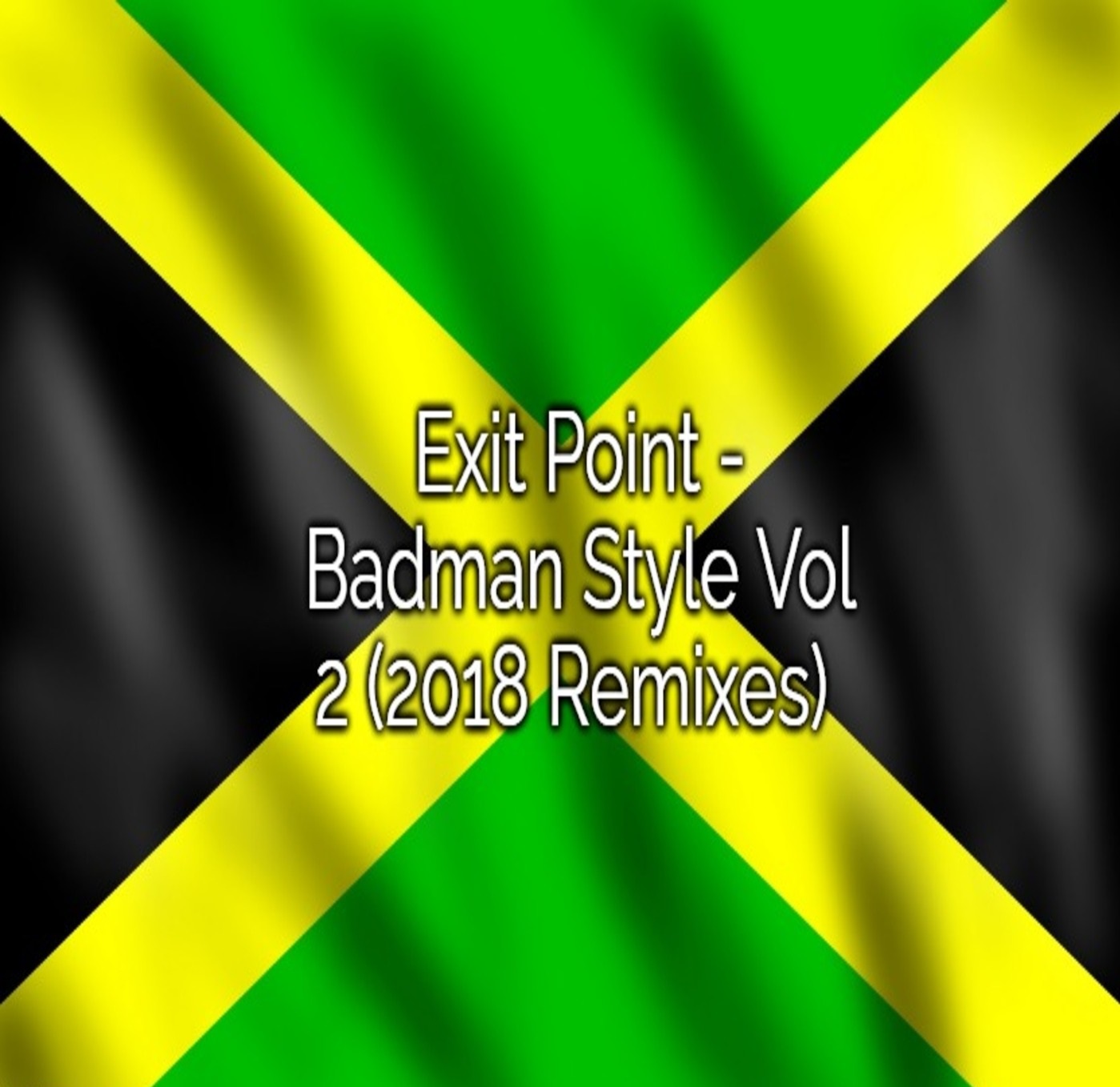 Exit Point - Badman Style Vol 2 (2018 Remixes) -> Jungle, Drum & Bass