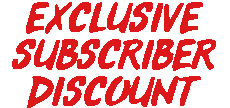 Exclusive Subscriber Discount